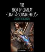 Kamui Cosplay The Book of Cosplay Light & Sound Effects A Guide for Beginners Front